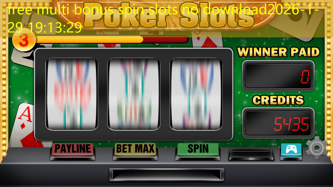 free multi bonus spin slots no download